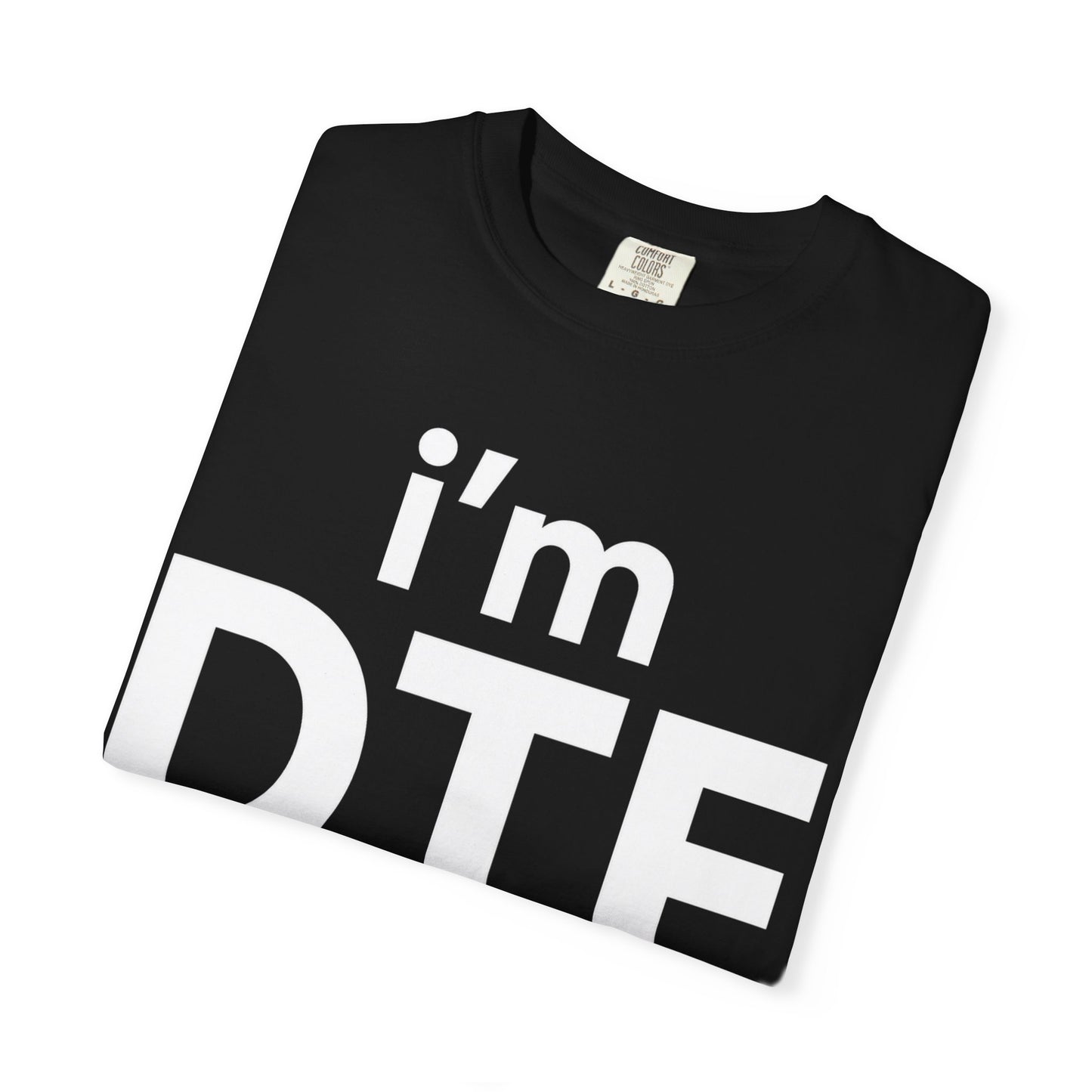 I'm DTF (Dedicated | Talented | Fearless)
