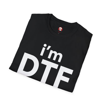 i'm DTF (Dedicated | Talented | Fearless)