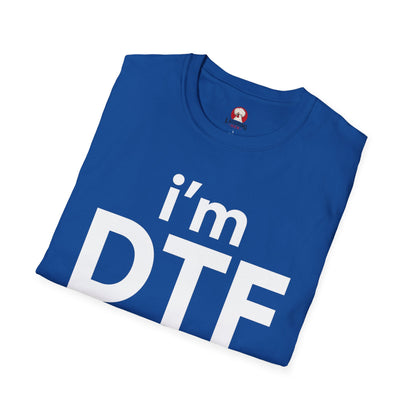 i'm DTF (Dedicated | Talented | Fearless)