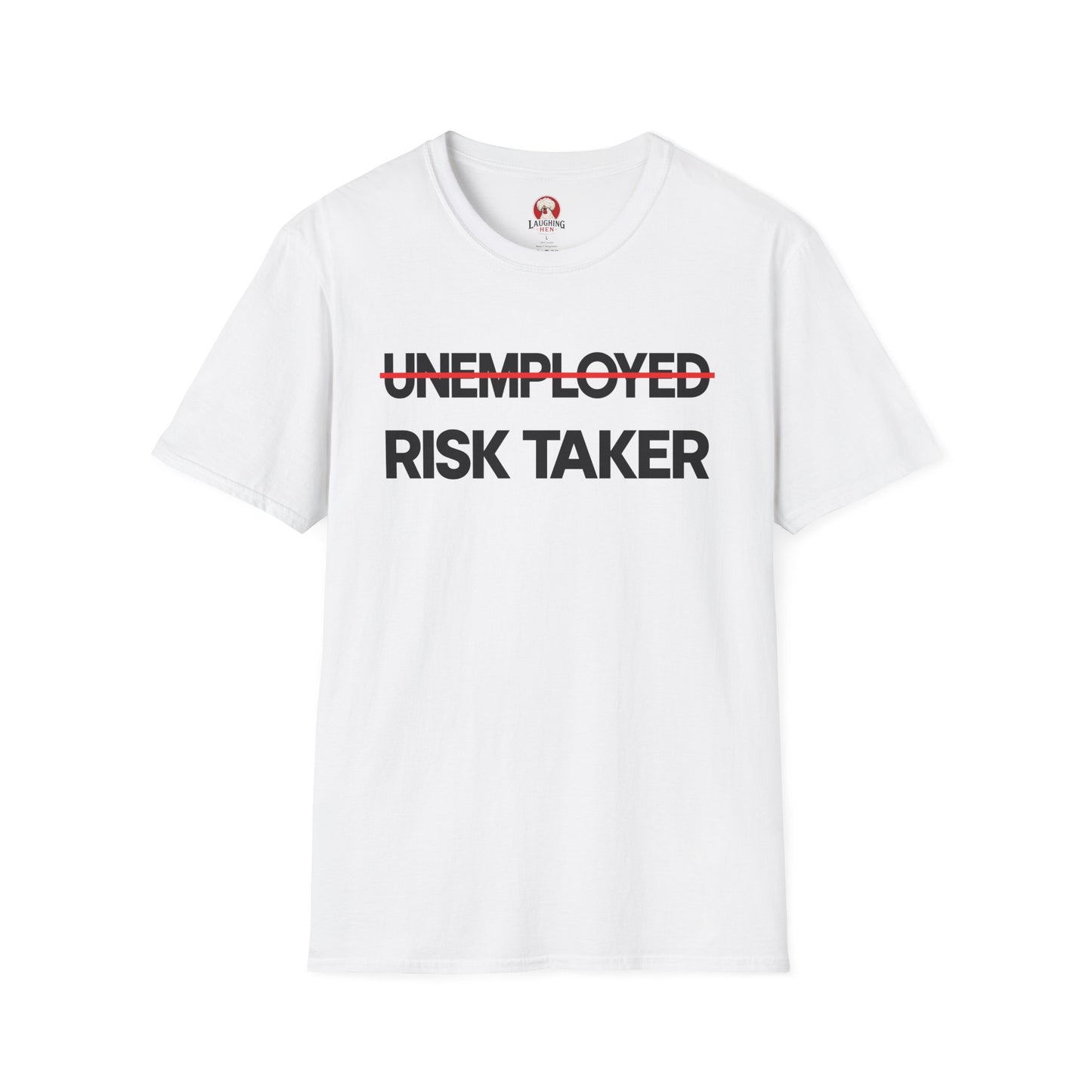 ̶U̶N̶E̶M̶P̶L̶O̶Y̶E̶D̶ RISK TAKER