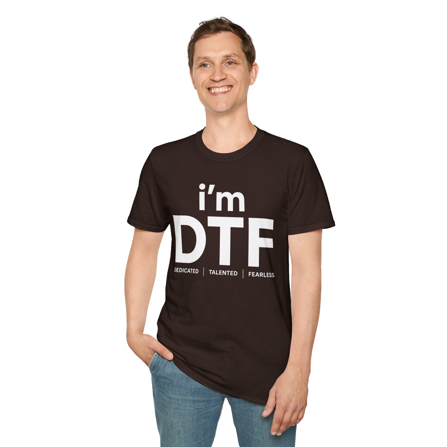 i'm DTF (Dedicated | Talented | Fearless)
