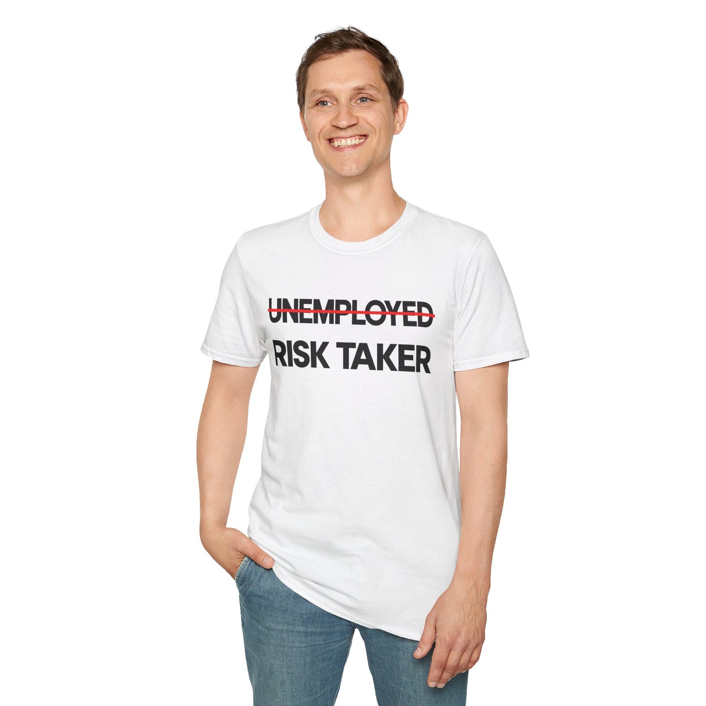 ̶U̶N̶E̶M̶P̶L̶O̶Y̶E̶D̶ RISK TAKER