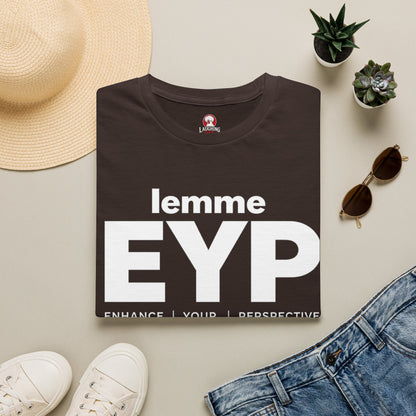 lemme EYP (Enhance | Your | Perspective)