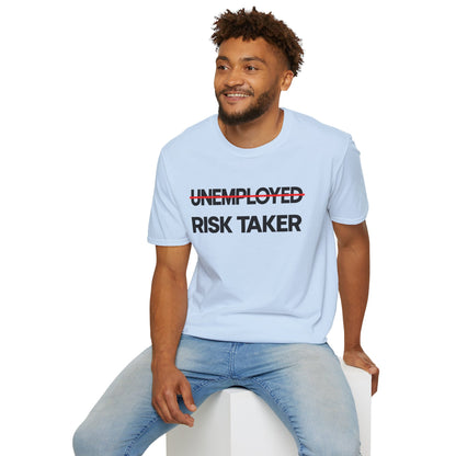 ̶U̶N̶E̶M̶P̶L̶O̶Y̶E̶D̶ RISK TAKER